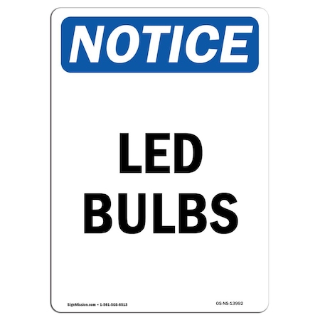 Signmission OSHA Notice, 7" Height, Led Bulbs Sign, 7" X 5", Portrait OS-NS-D-57-V-13992